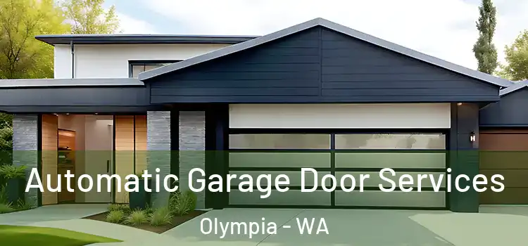  Automatic Garage Door Services Olympia - WA