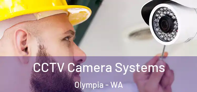 CCTV Camera Systems Olympia - WA