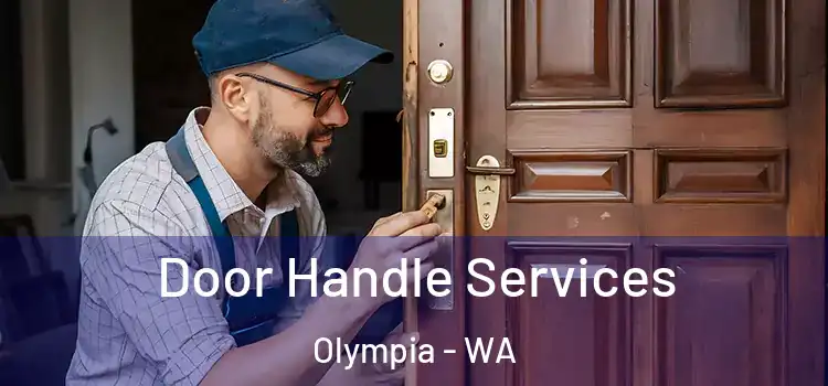 Door Handle Services Olympia - WA