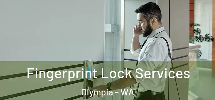 Fingerprint Lock Services Olympia - WA