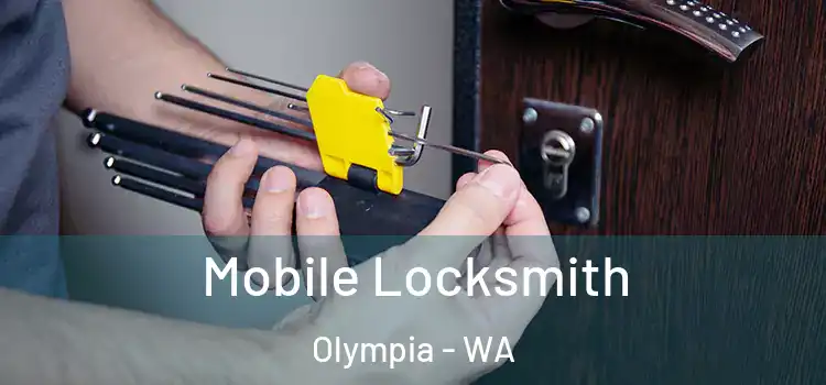 Mobile Locksmith Olympia - WA