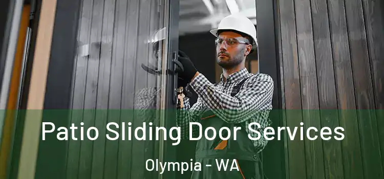 Patio Sliding Door Services Olympia - WA