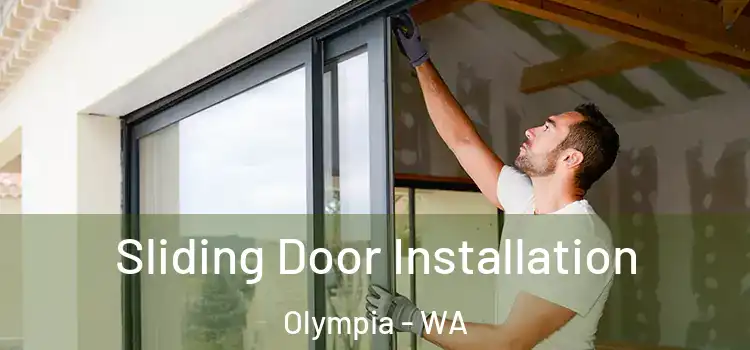 Sliding Door Installation Olympia - WA