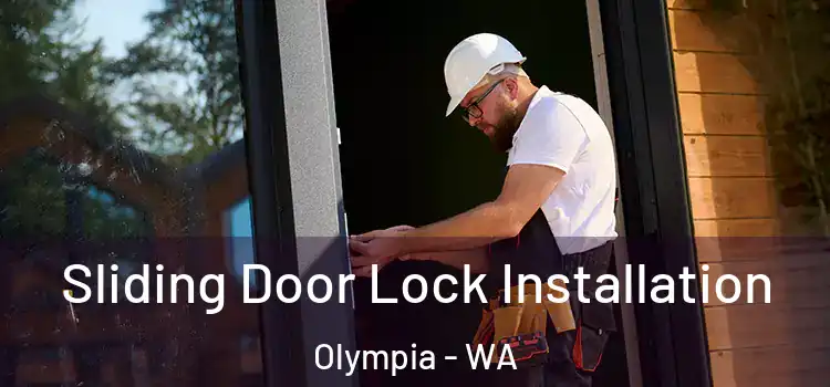Sliding Door Lock Installation Olympia - WA