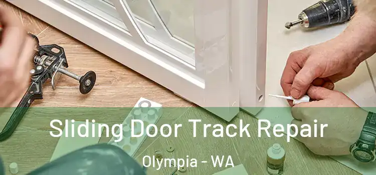 Sliding Door Track Repair Olympia - WA